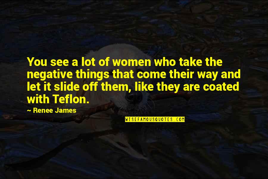 Eckhart Tolle Stress Quote Quotes By Renee James: You see a lot of women who take