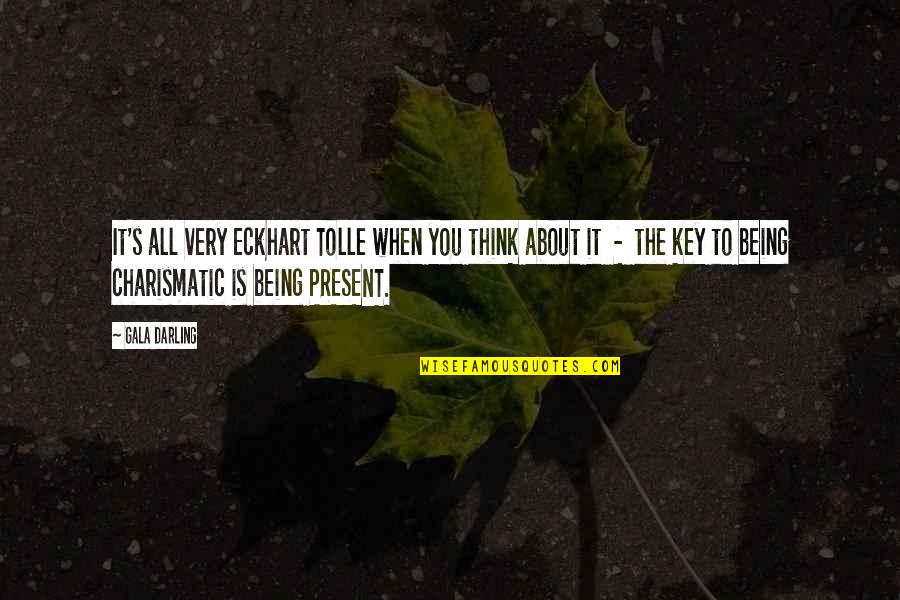 Eckhart Tolle's Quotes By Gala Darling: It's all very Eckhart Tolle when you think Eckhart Tolle's Quotes By Gala Darling: It's all very Eckhart Tolle when you think
