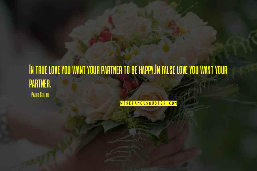 Eckstine Associates Quotes By Paulo Coelho: In true love you want your partner to