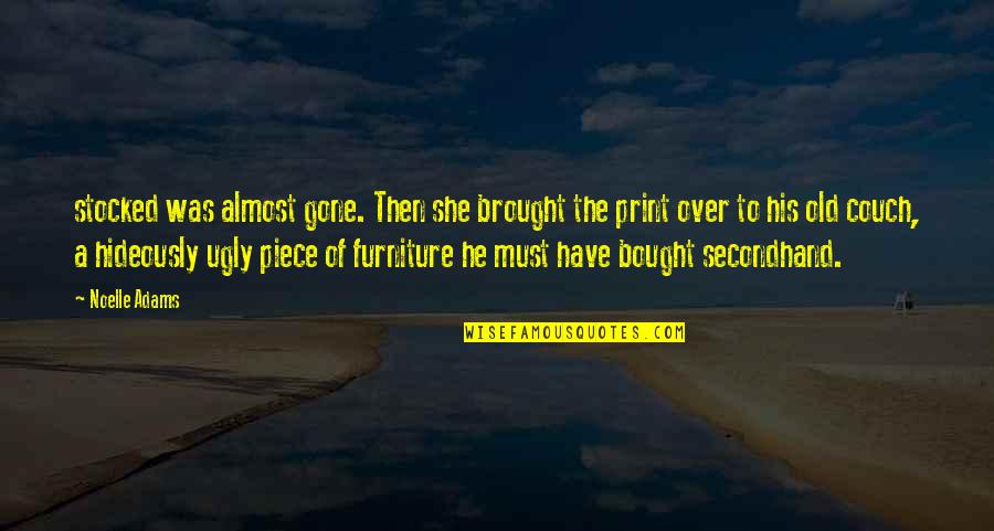 Eclectic Inspiring Quotes By Noelle Adams: stocked was almost gone. Then she brought the Eclectic Inspiring Quotes By Noelle Adams: stocked was almost gone. Then she brought the
