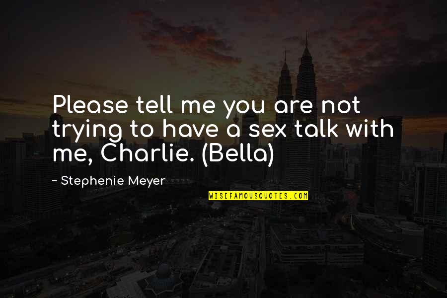 Eclipse Stephenie Meyer Quotes By Stephenie Meyer: Please tell me you are not trying to