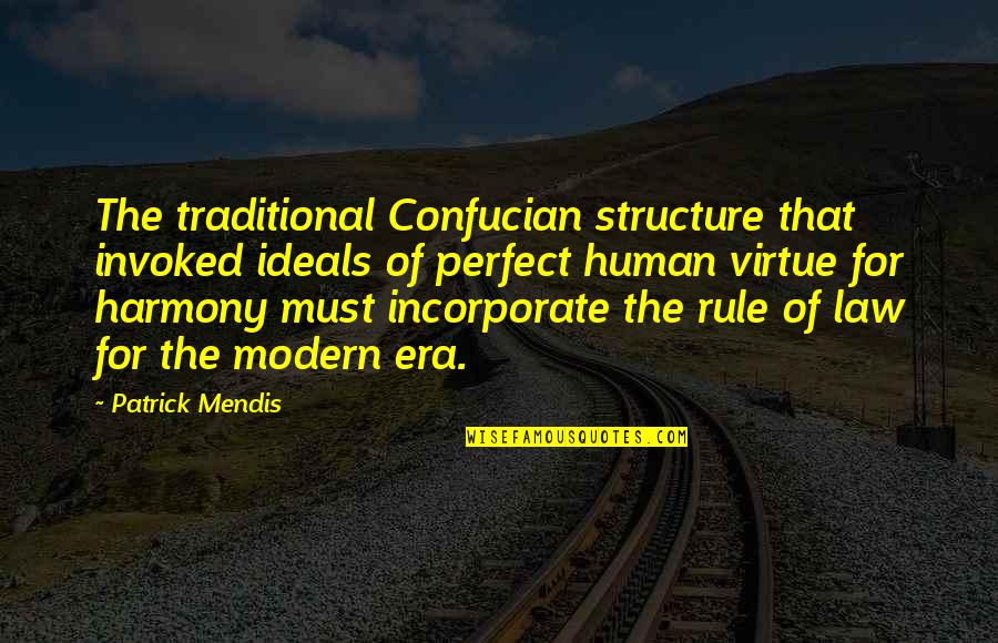 Eclisse Sliding Quotes By Patrick Mendis: The traditional Confucian structure that invoked ideals of