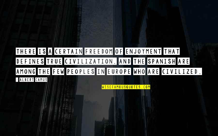 Eclss Nasa Quotes By Albert Camus: There is a certain freedom of enjoyment that Eclss Nasa Quotes By Albert Camus: There is a certain freedom of enjoyment that