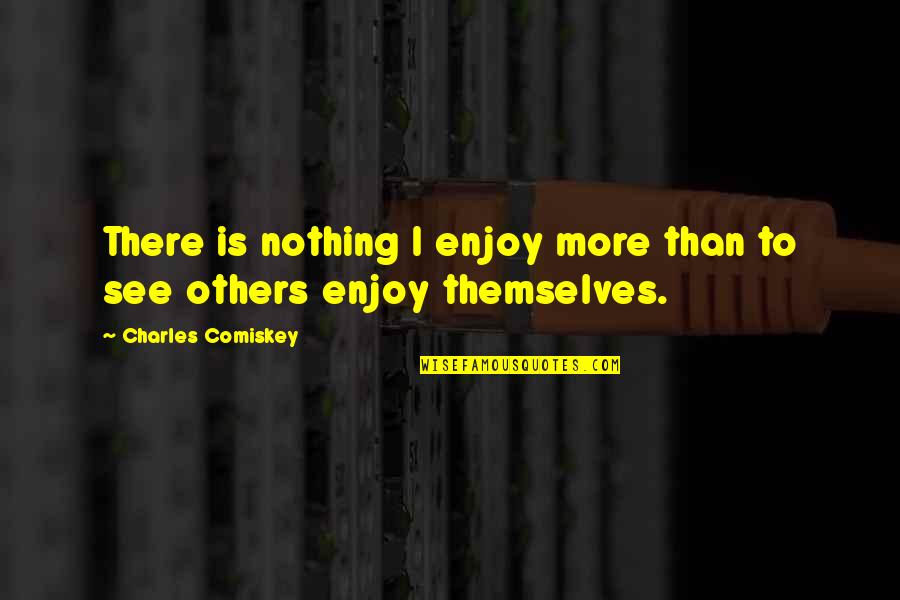 Ecoatm Phone Quote Quotes By Charles Comiskey: There is nothing I enjoy more than to Ecoatm Phone Quote Quotes By Charles Comiskey: There is nothing I enjoy more than to