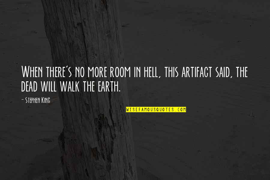 Ecod Quotes By Stephen King: When there's no more room in hell, this