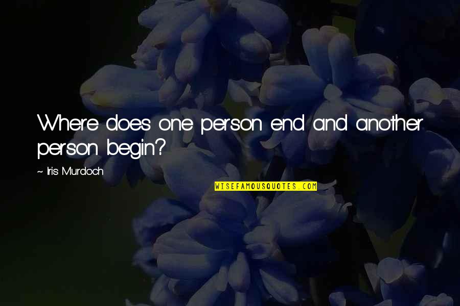 Ecofriendly Quotes By Iris Murdoch: Where does one person end and another person