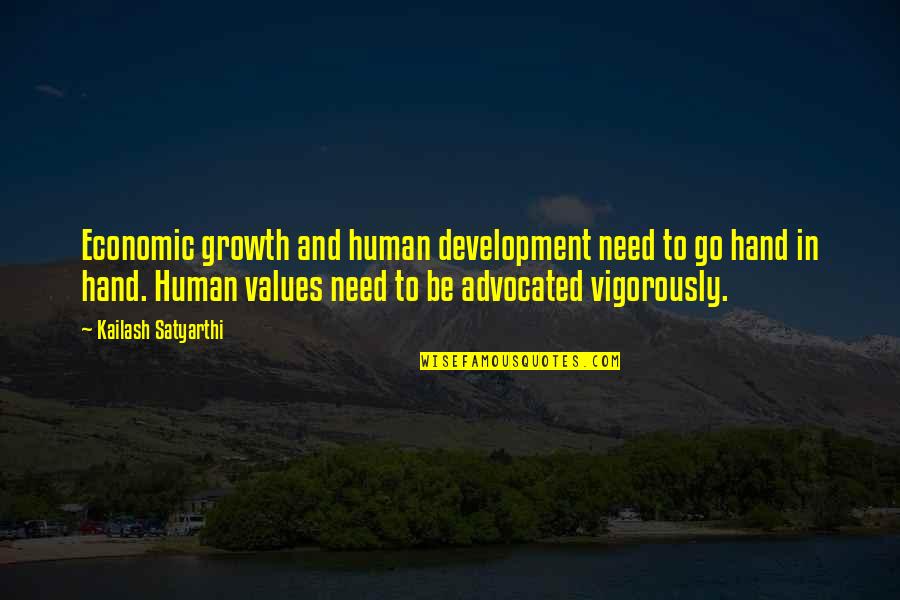 Economic Development And Growth Quotes By Kailash Satyarthi: Economic growth and human development need to go