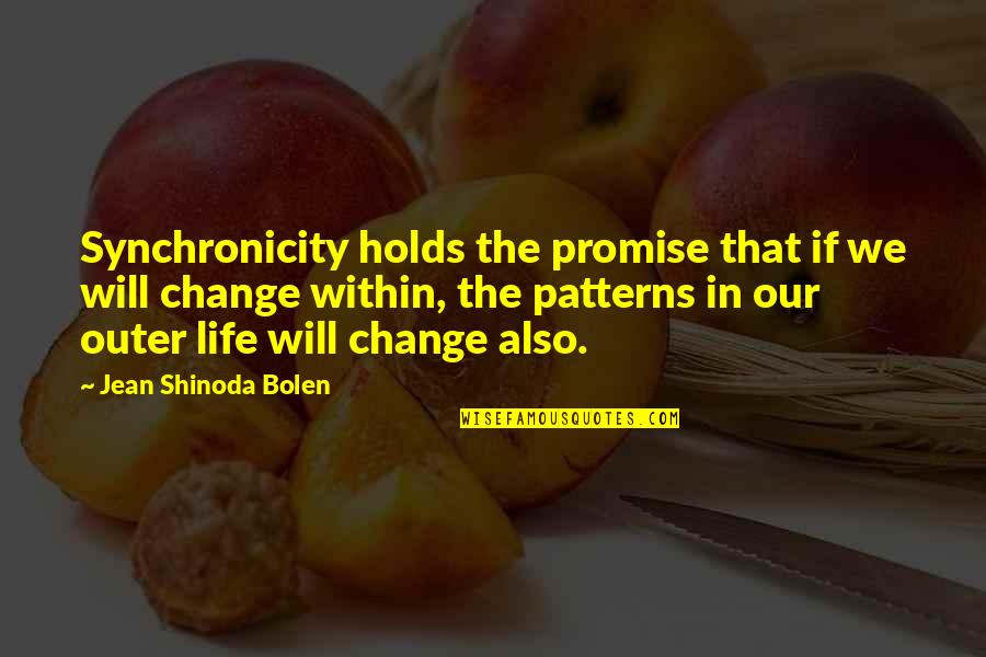 Economic Diplomacy Quotes By Jean Shinoda Bolen: Synchronicity holds the promise that if we will