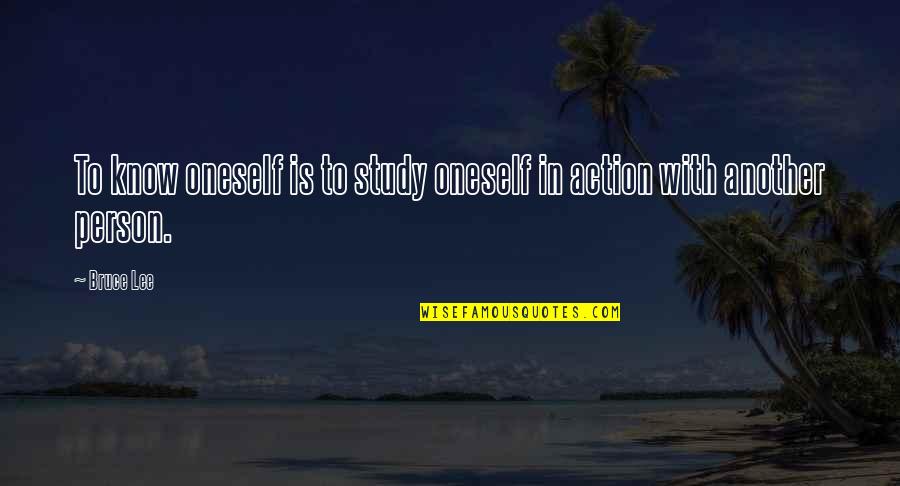 Economic Order Quotes By Bruce Lee: To know oneself is to study oneself in