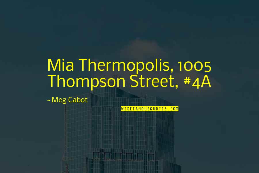 Economic Sanctions Quotes By Meg Cabot: Mia Thermopolis, 1005 Thompson Street, #4A