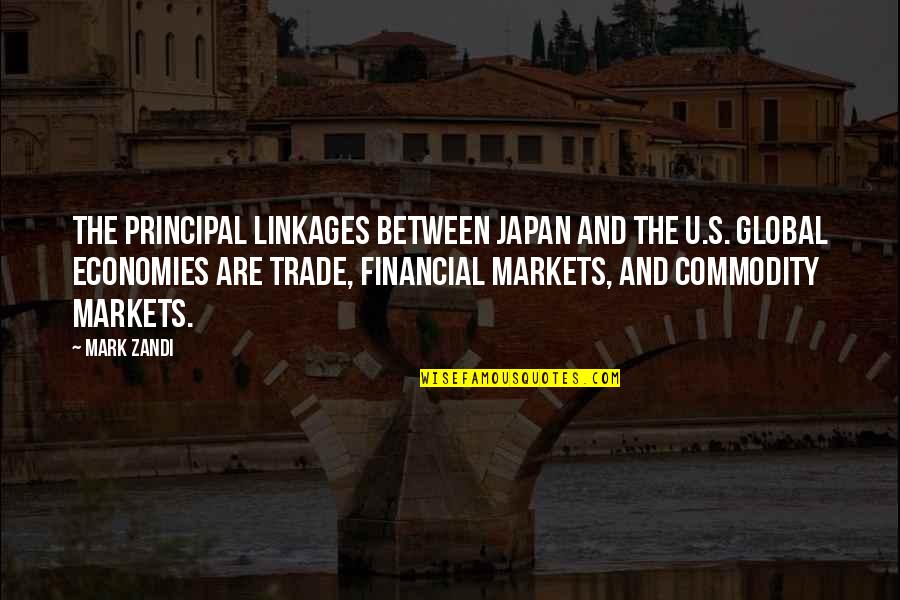 Economies Quotes By Mark Zandi: The principal linkages between Japan and the U.S.