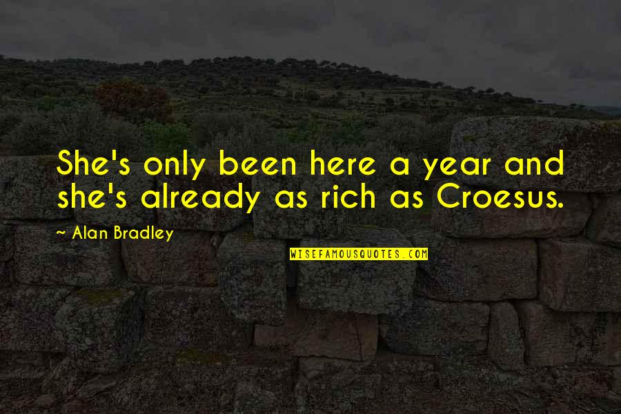 Economised Quotes By Alan Bradley: She's only been here a year and she's