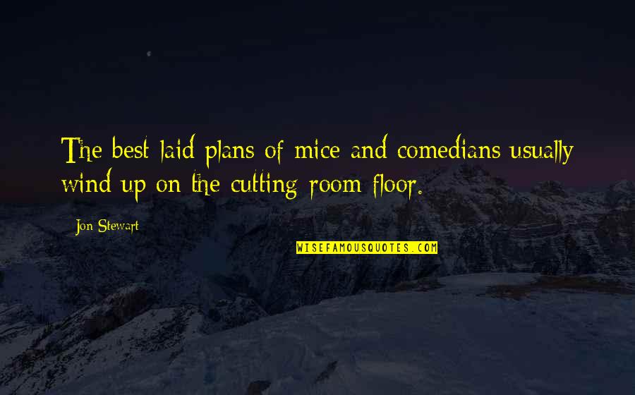 Economopoulos Kostas Quotes By Jon Stewart: The best-laid plans of mice and comedians usually