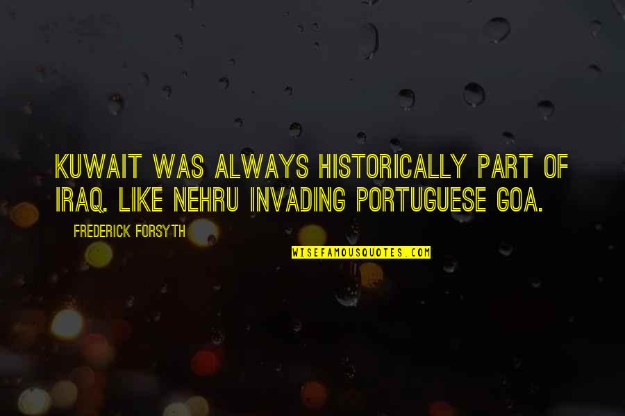 Ecstasy Of Saint Quotes By Frederick Forsyth: Kuwait was always historically part of Iraq. Like Ecstasy Of Saint Quotes By Frederick Forsyth: Kuwait was always historically part of Iraq. Like