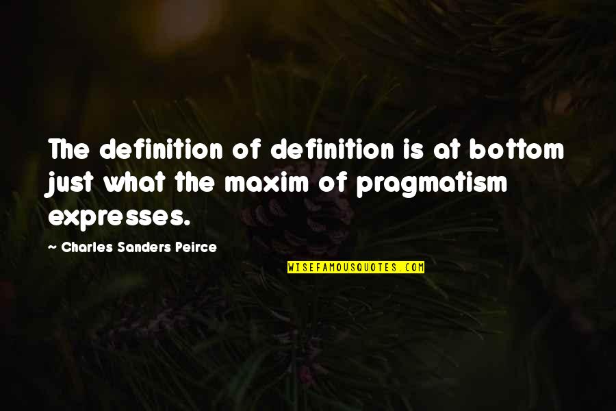 Ecstein Quotes By Charles Sanders Peirce: The definition of definition is at bottom just Ecstein Quotes By Charles Sanders Peirce: The definition of definition is at bottom just
