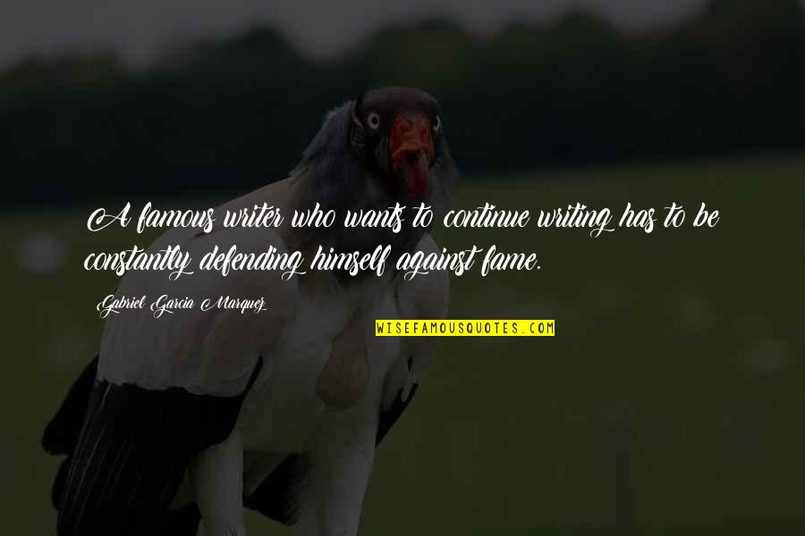 Ectomy Suffix Quotes By Gabriel Garcia Marquez: A famous writer who wants to continue writing
