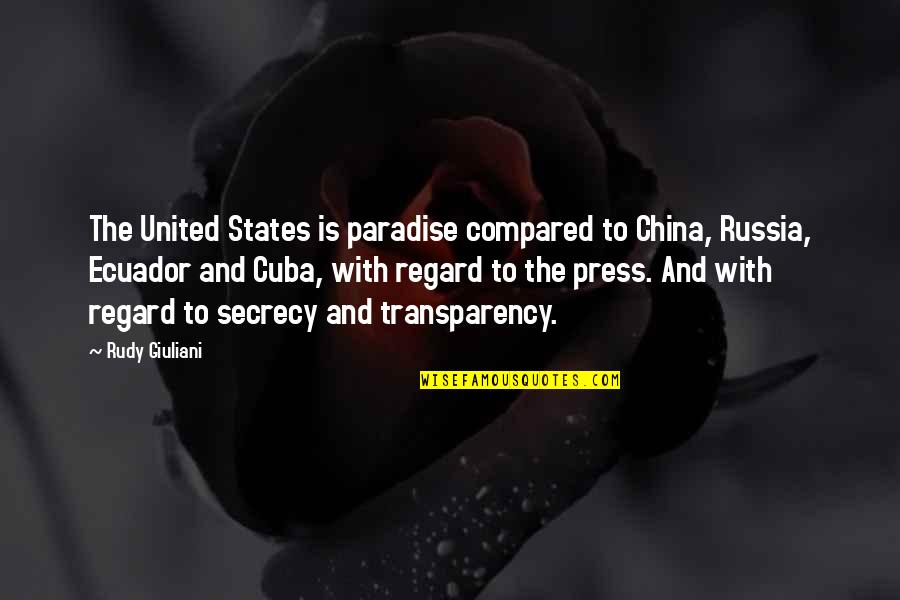 Ecuador Quotes By Rudy Giuliani: The United States is paradise compared to China,