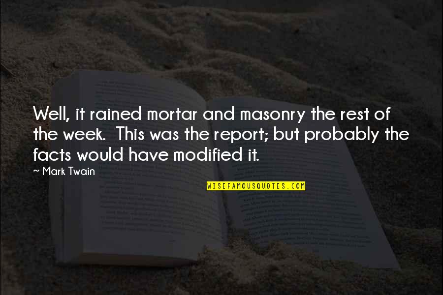 Ed Filene Quotes By Mark Twain: Well, it rained mortar and masonry the rest Ed Filene Quotes By Mark Twain: Well, it rained mortar and masonry the rest
