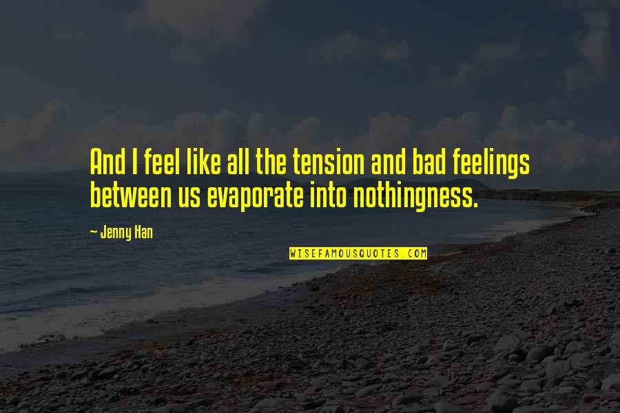 Ed Ruscha Photography Quotes By Jenny Han: And I feel like all the tension and