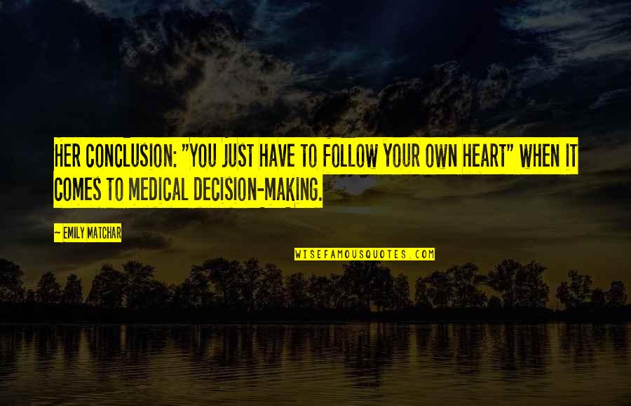 Eddie Payton Quotes By Emily Matchar: Her conclusion: "You just have to follow your Eddie Payton Quotes By Emily Matchar: Her conclusion: "You just have to follow your