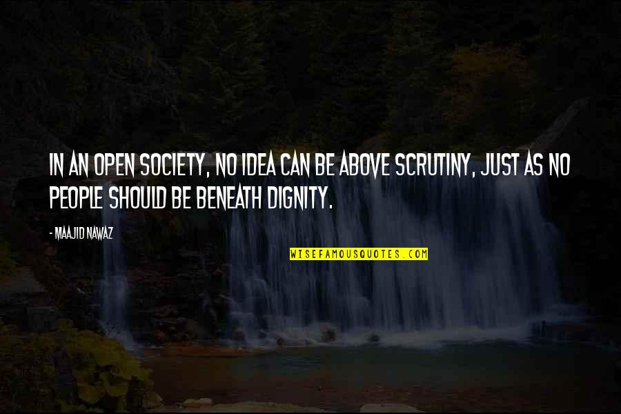 Eddie Reese Quotes By Maajid Nawaz: In an open society, no idea can be
