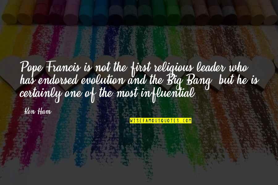 Eddie Robinson Quotes By Ken Ham: Pope Francis is not the first religious leader Eddie Robinson Quotes By Ken Ham: Pope Francis is not the first religious leader
