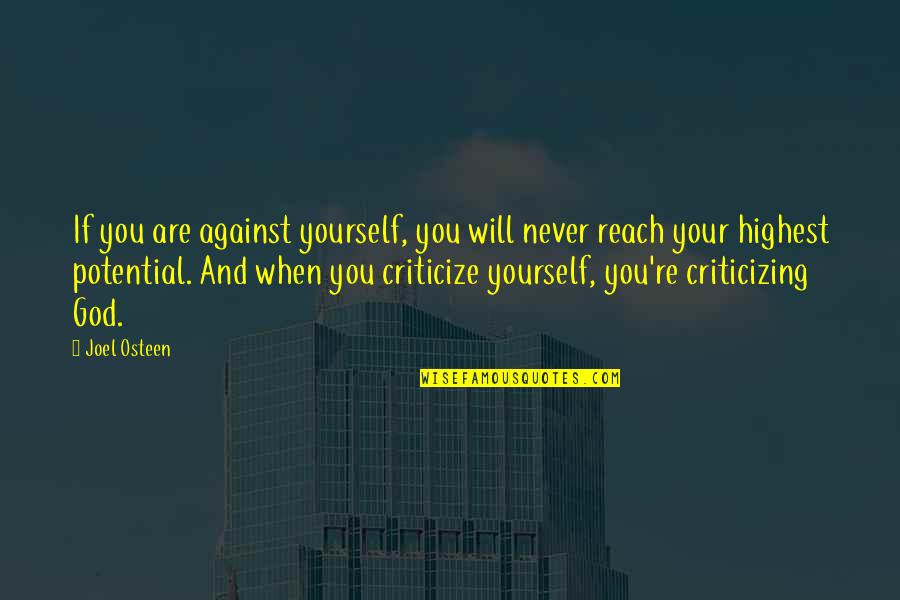 Eddie Turnbull Quotes By Joel Osteen: If you are against yourself, you will never