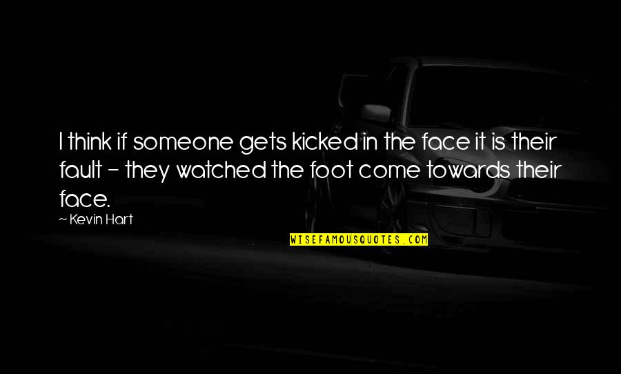 Eddingfield Funeral Home Quotes By Kevin Hart: I think if someone gets kicked in the