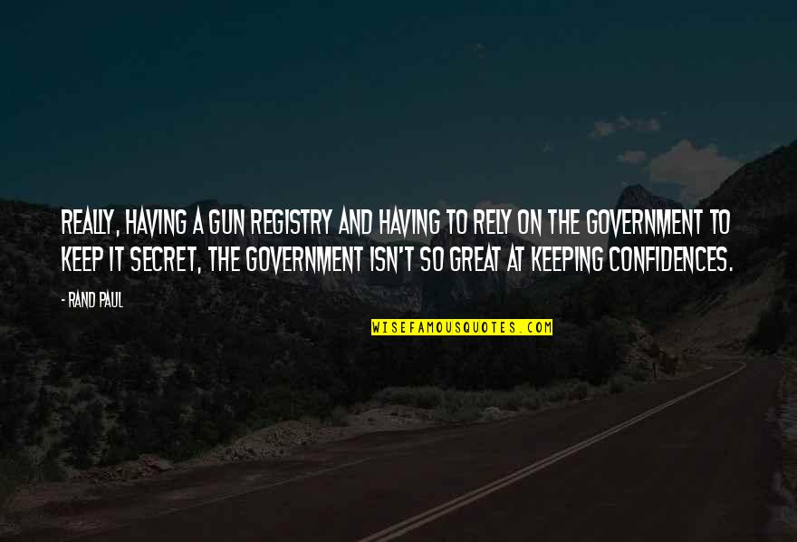Eddleblutes Garage Quotes By Rand Paul: Really, having a gun registry and having to Eddleblutes Garage Quotes By Rand Paul: Really, having a gun registry and having to