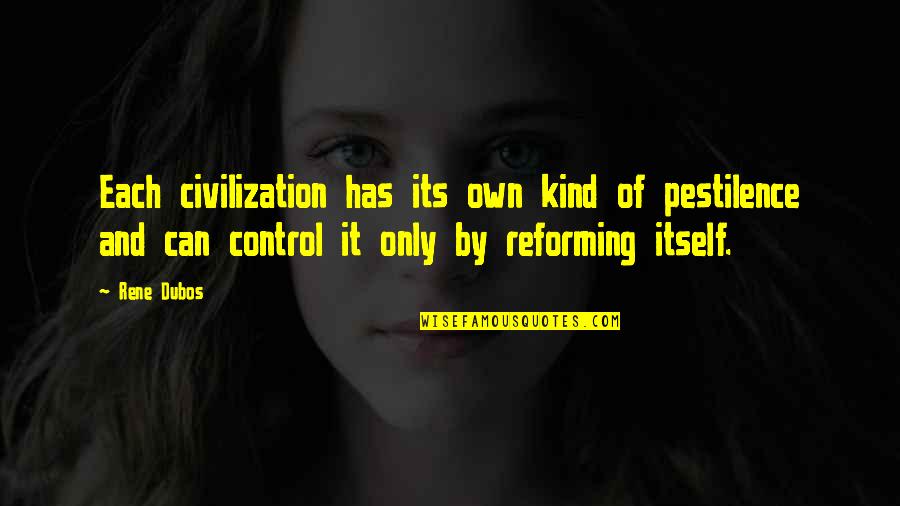 Eddy Cue Quotes By Rene Dubos: Each civilization has its own kind of pestilence