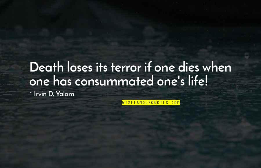 Edeersa Quotes By Irvin D. Yalom: Death loses its terror if one dies when