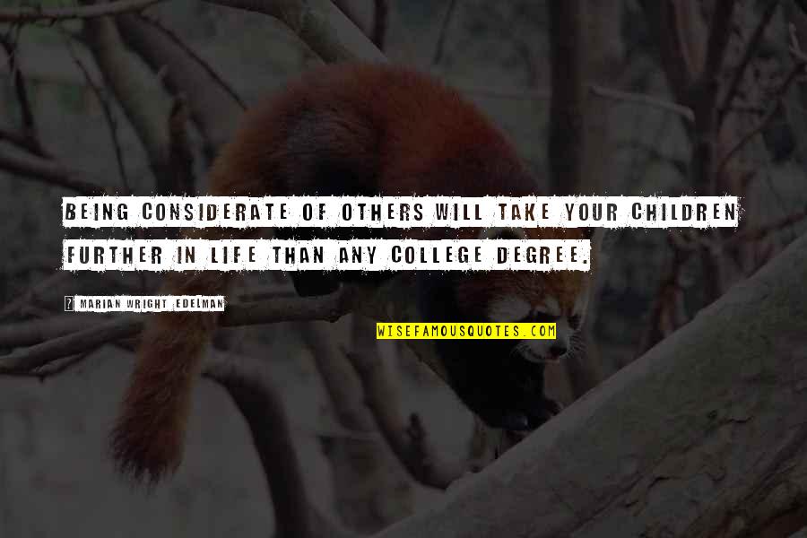 Edelman Quotes By Marian Wright Edelman: Being considerate of others will take your children Edelman Quotes By Marian Wright Edelman: Being considerate of others will take your children