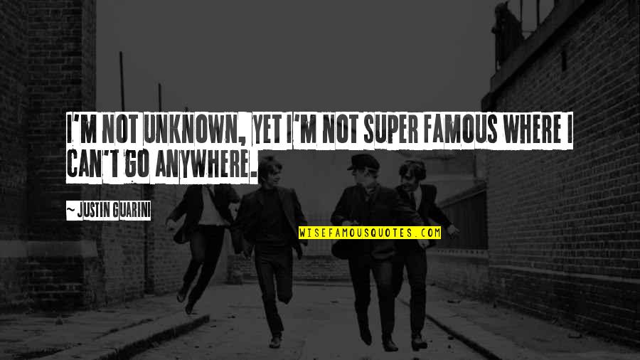Eden Of The East Takizawa Quotes By Justin Guarini: I'm not unknown, yet I'm not super famous Eden Of The East Takizawa Quotes By Justin Guarini: I'm not unknown, yet I'm not super famous