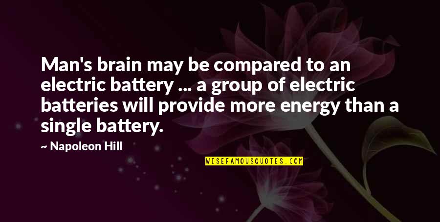 Eden Phillpotts Quotes By Napoleon Hill: Man's brain may be compared to an electric