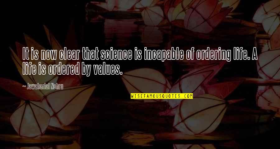 Ederle Quotes By Jawaharlal Nehru: It is now clear that science is incapable