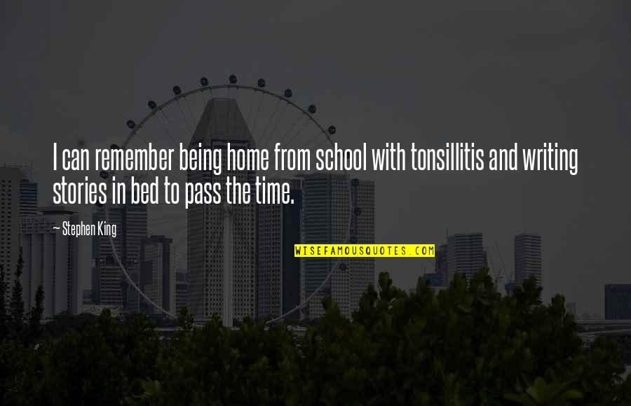 Ederner Quotes By Stephen King: I can remember being home from school with Ederner Quotes By Stephen King: I can remember being home from school with
