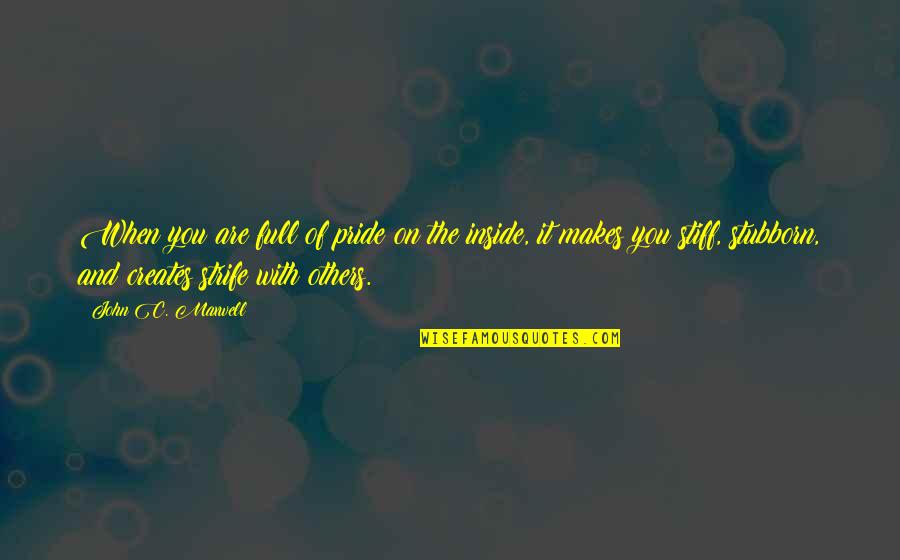 Edgar Allan Poe Darkest Quotes By John C. Maxwell: When you are full of pride on the Edgar Allan Poe Darkest Quotes By John C. Maxwell: When you are full of pride on the