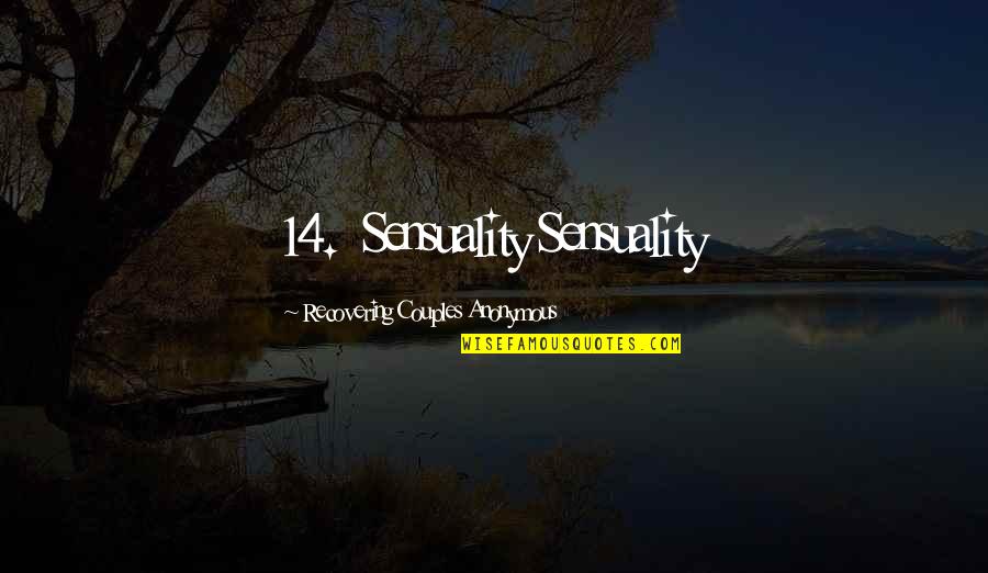Edgardo Del Quotes By Recovering Couples Anonymous: 14. Sensuality Sensuality