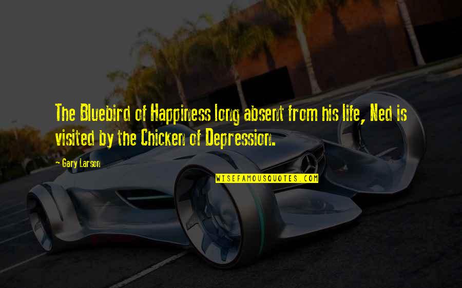 Edgardo Reyes Quotes By Gary Larson: The Bluebird of Happiness long absent from his Edgardo Reyes Quotes By Gary Larson: The Bluebird of Happiness long absent from his