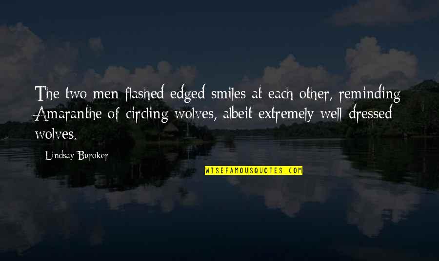 Edged Quotes By Lindsay Buroker: The two men flashed edged smiles at each