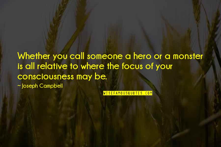 Edgewise Quotes By Joseph Campbell: Whether you call someone a hero or a