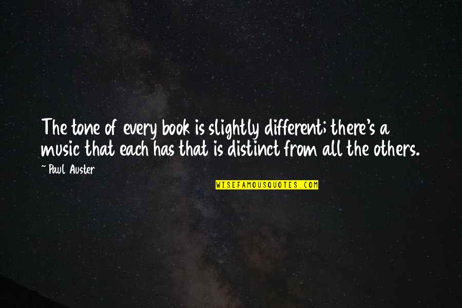 Edginess Spelling Quotes By Paul Auster: The tone of every book is slightly different;