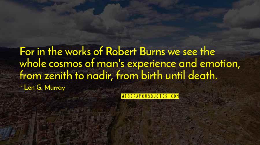 Edi Mean Quotes By Len G. Murray: For in the works of Robert Burns we
