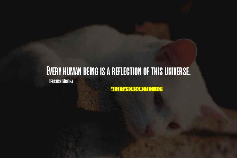 Edi Rate Quotes By Debasish Mridha: Every human being is a reflection of this