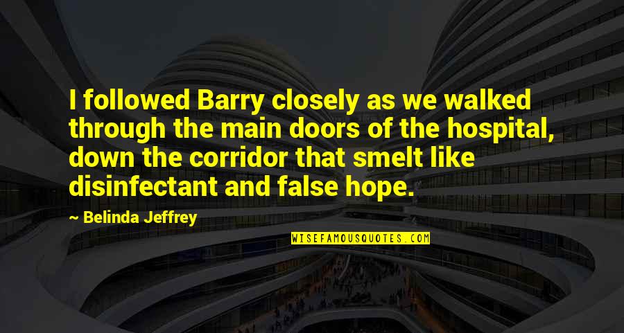 Edible Weed Quotes By Belinda Jeffrey: I followed Barry closely as we walked through Edible Weed Quotes By Belinda Jeffrey: I followed Barry closely as we walked through
