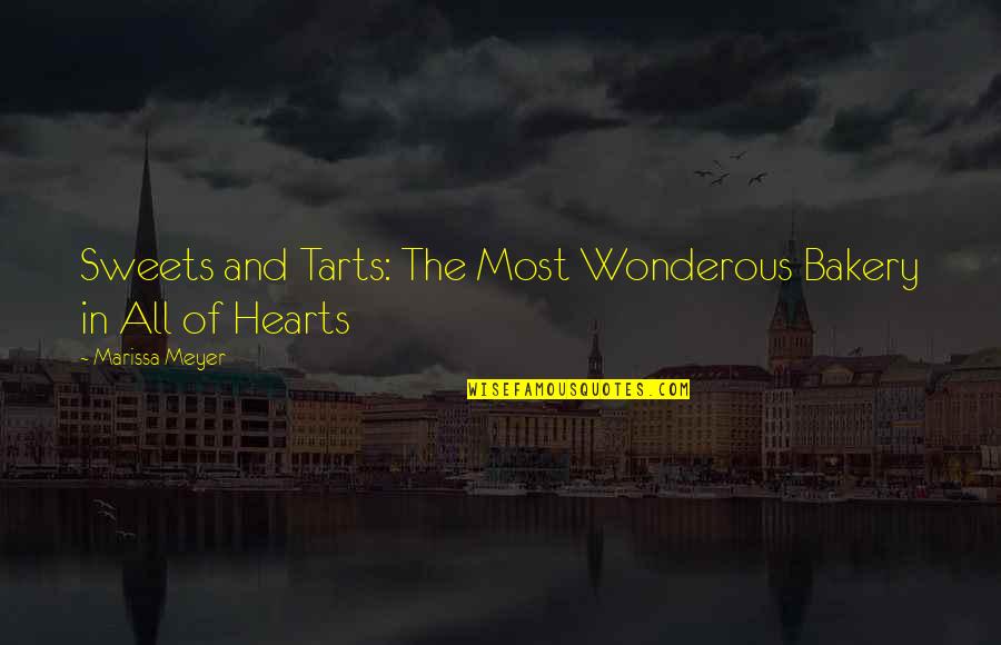 Edificados Sobre Quotes By Marissa Meyer: Sweets and Tarts: The Most Wonderous Bakery in