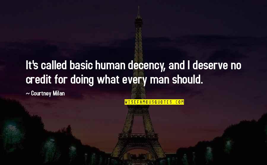 Edificamos Un Quotes By Courtney Milan: It's called basic human decency, and I deserve Edificamos Un Quotes By Courtney Milan: It's called basic human decency, and I deserve