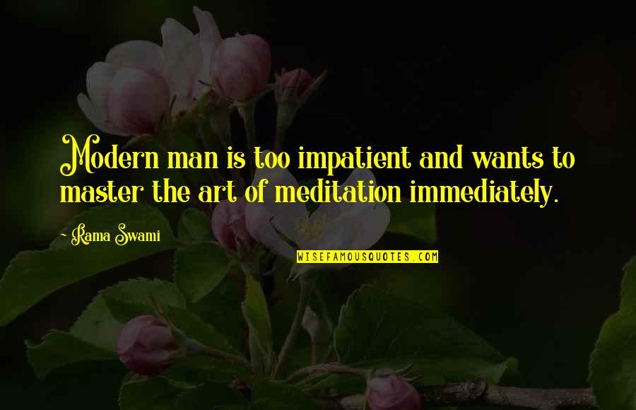 Edify Bible Quotes By Rama Swami: Modern man is too impatient and wants to