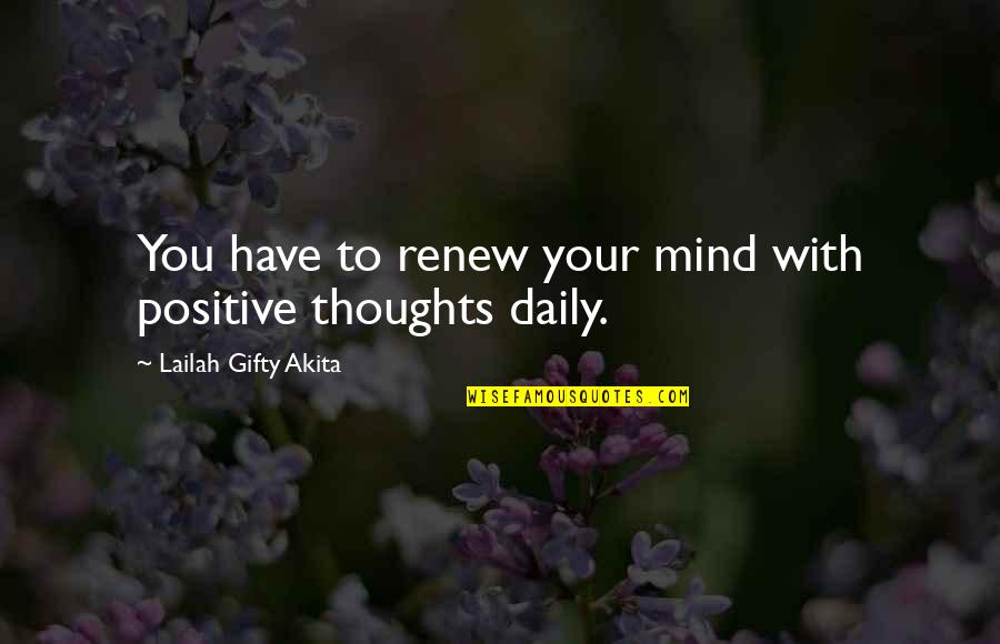 Edil Fitr Quotes By Lailah Gifty Akita: You have to renew your mind with positive Edil Fitr Quotes By Lailah Gifty Akita: You have to renew your mind with positive