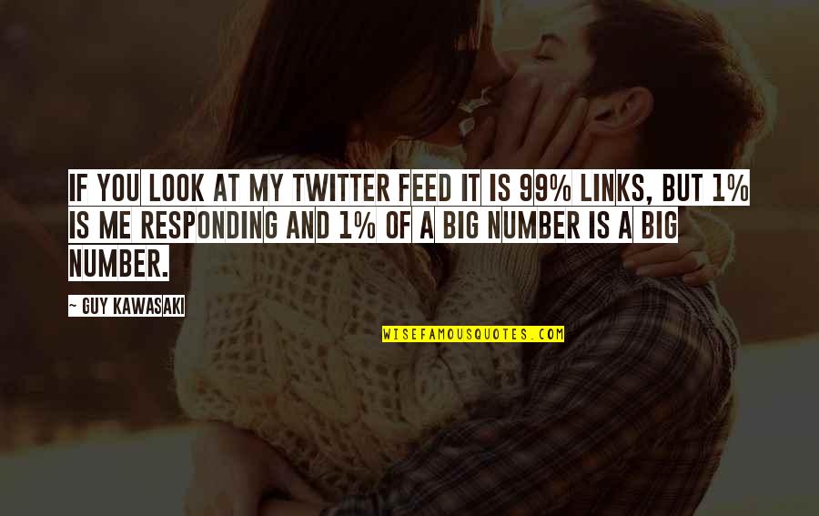 Edilyn Quotes By Guy Kawasaki: If you look at my Twitter feed it